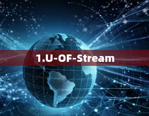 1.U-OF-Stream
