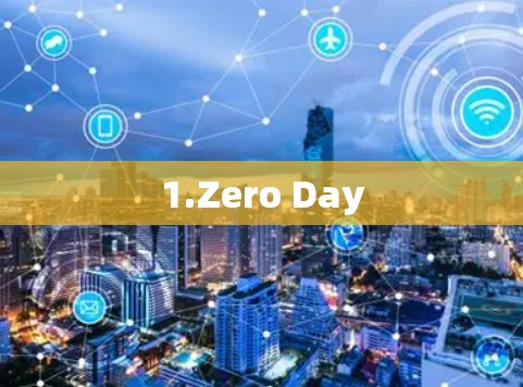 1.Zero Day
