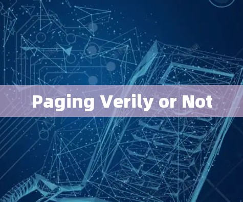 Paging Verily or Not